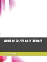 Vis es de Solfier Ao Entardecer