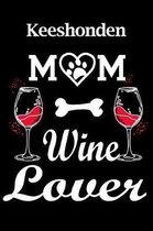 Keeshonden Mom Wine Lover
