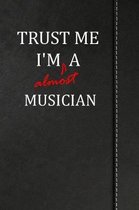 Trust Me I'm almost a Musician