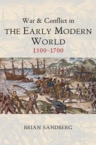 War and Conflict Through the Ages - War and Conflict in the Early Modern World