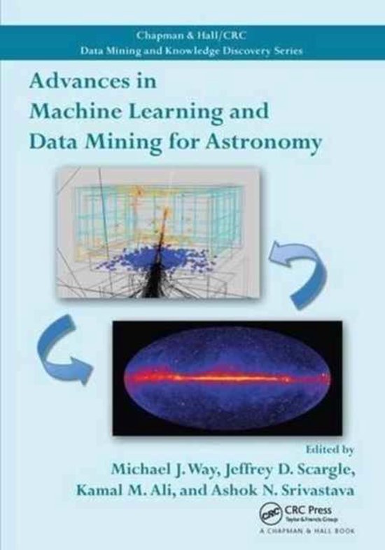 Advances in Machine Learning and Data Mining for Astronomy ...