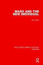 Routledge Library Editions: Marxism- Marx and the New Individual