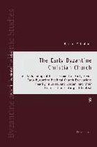 Byzantine and Neohellenic Studies-The Early Byzantine Christian Church
