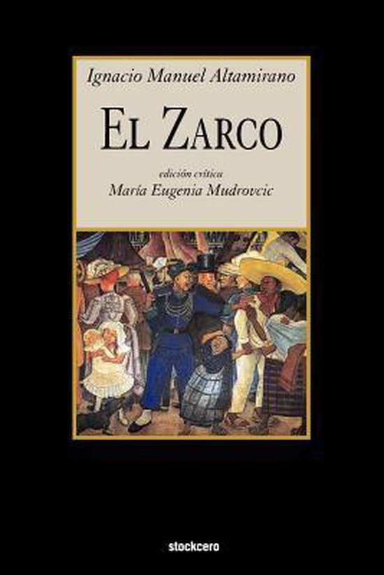 El Zarco, Ignacio Manuel Altamirano 9781934768556 Boeken