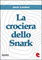 Radici - La Crociera dello Snark (The Cruise of the Snark)