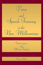 Voice and Speech Training in the New Millennium