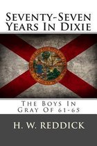 Seventy-Seven Years in Dixie