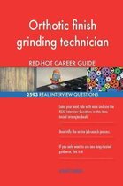 Orthotic Finish Grinding Technician Red-Hot Career; 2593 Real Interview Question