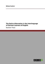 The Dative Alternation in the Interlanguage of German Learners of English