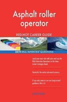 Asphalt Roller Operator Red-Hot Career Guide; 2519 Real Interview Questions