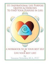 111 Inspirational Life Purpose Quotes and Exercises to Find Your Purpose in Life
