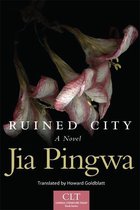 Chinese Literature Today Book Series 5 - Ruined City