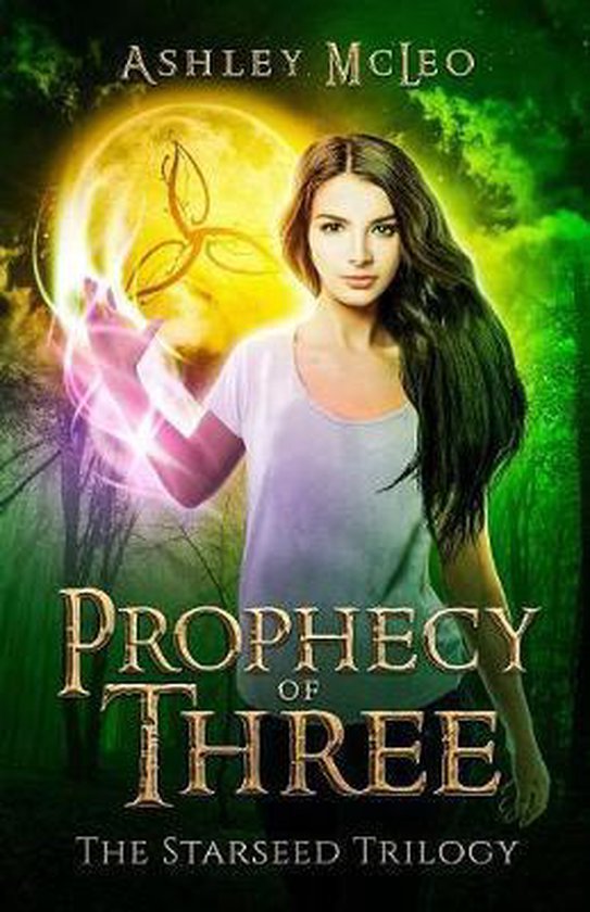 Starseed Trilogy- Prophecy of Three - cover