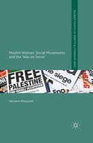 Palgrave Politics of Identity and Citizenship Series - Muslim Women, Social Movements and the 'War on Terror'