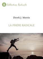 Radicale - La prière radicale