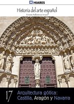 Historia del Arte Español 17 - Arquitectura gótica: Castilla, Aragón y Navarra