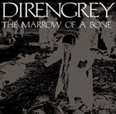 Marrow Of A Bone - Dir En Grey