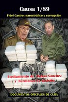 Narcotráfico en Colombia - Causa 1/89 Fidel Castro: narcotráfico y corrupción. Fusilamiento de Ochoa Sánchez y los hermanos La Guardia