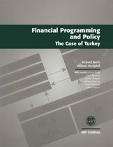 Financial Programming and Policy the Case of Turkey (Reprint)