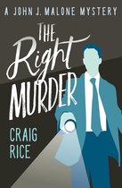 The John J. Malone Mysteries - The Right Murder
