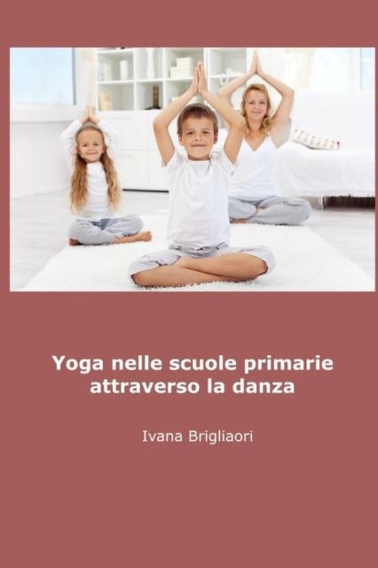 Yoga Nelle Scuole Primarie Attraverso La Danza - cover