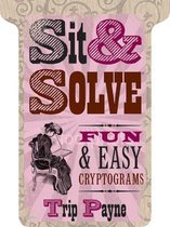 Sit & Solve (R) Fun & Easy Cryptograms