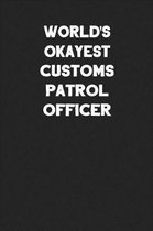 World's Okayest Customs Patrol Officer