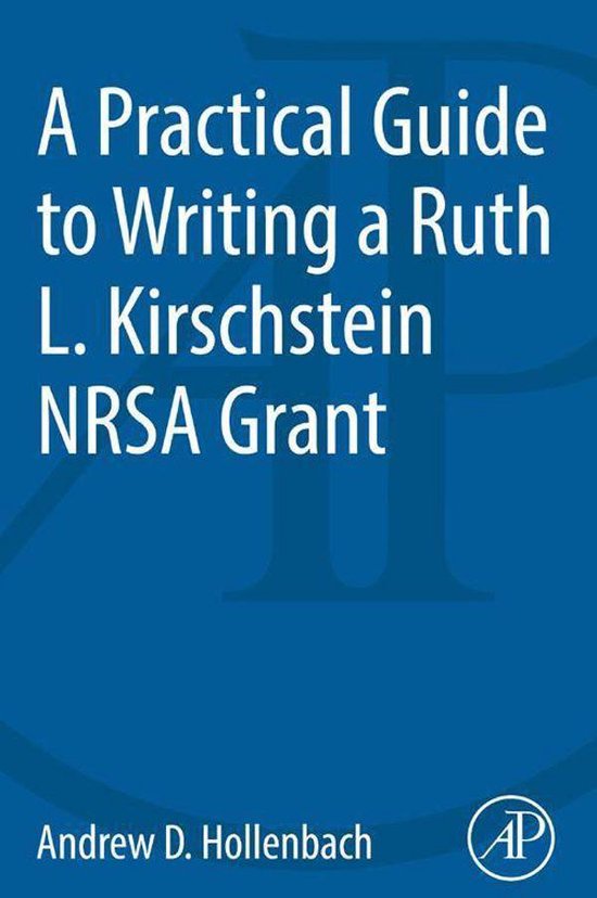 A Practical Guide to Writing a Ruth L. Kirschstein NRSA Gran ... - cover