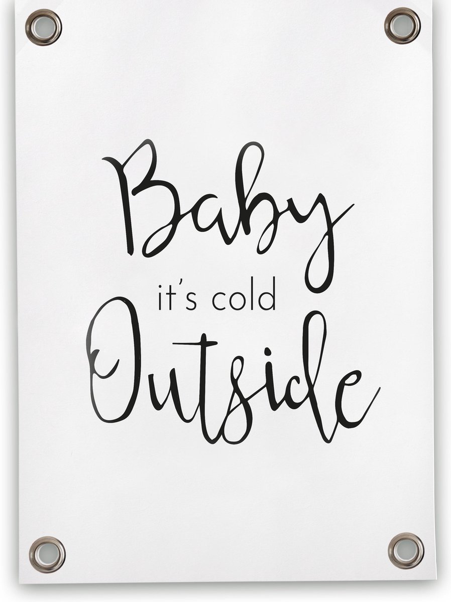 Villa Madelief Tuinposter Baby it's cold outside - 50x70cm - Vinyl - Tuindecoratie - Schuttingposter - Tuindoek - Buitenposter voor in de tuin - Waterafstotend - Kerst Collectie