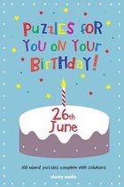 Puzzles for You on Your Birthday - 26th June