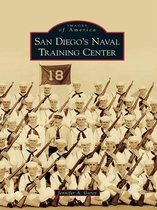 Images of America - San Diego's Naval Training Center