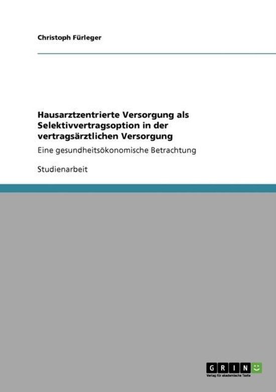 Hausarztzentrierte Versorgung als Selektivvertragsoption in  ... - cover