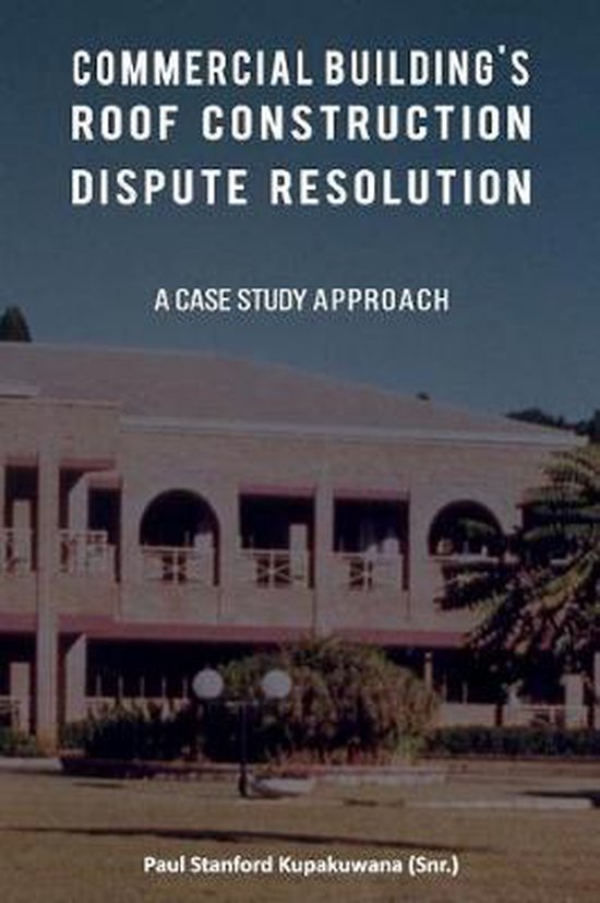 Commercial Building's Roof Construction Dispute Resolution - cover