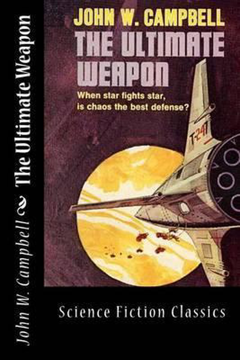 The Ultimate Weapon van John A Campbell