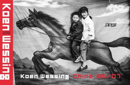 Cover van het boek 'Koen Wessing China 85/07' van K. Wessing