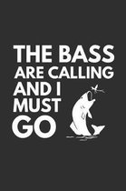 The Bass Are Calling