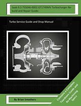 Saab 9.3 755046-0002 GT1749MV Turbocharger Rebuild and Repair Guide: