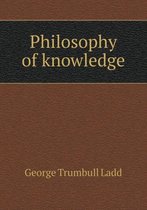 Philosophy of Knowledge