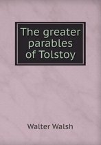 The Greater Parables of Tolstoy
