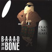 B-A-A-A-D to the Bone