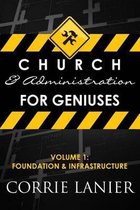 Church and Administration for Geniuses: Volume One