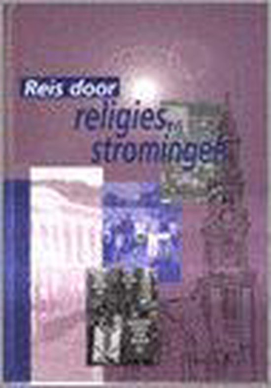 Reis Door Religies En Stromingen - Jan Knol | Do-index.org