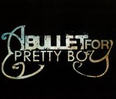 A Bullet For Pretty Boy: Revision: Revise