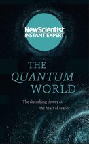 New Scientist Instant Expert - The Quantum World