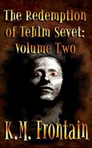 The Soulstone Chronicles - The Redemption of Tehlm Sevet: Volume Two