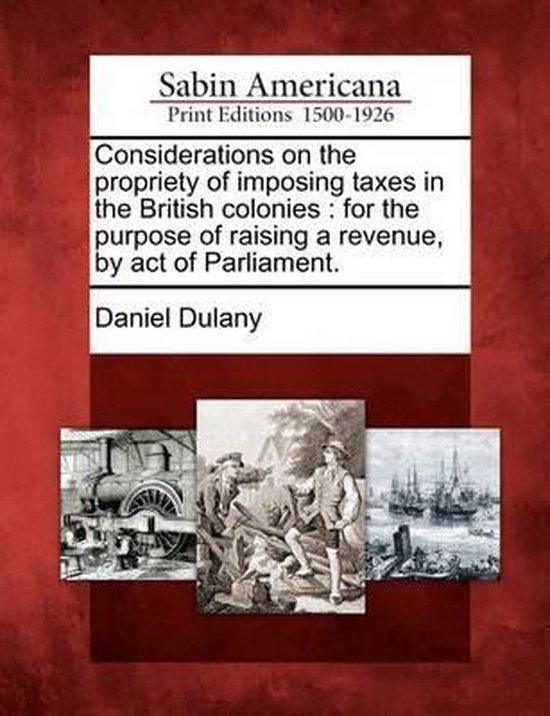 Considerations on the Propriety of Imposing Taxes in the Bri ... - cover