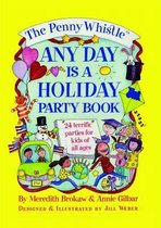 The Penny Whistle Any Day Is a Holiday Book