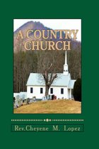 A Country Church: Repented And Forgiven