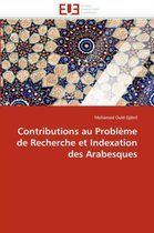 Contributions au Problème de Recherche et Indexation des Arabesques
