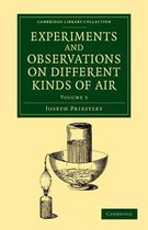 Experiments and Observations on Different Kinds of Air